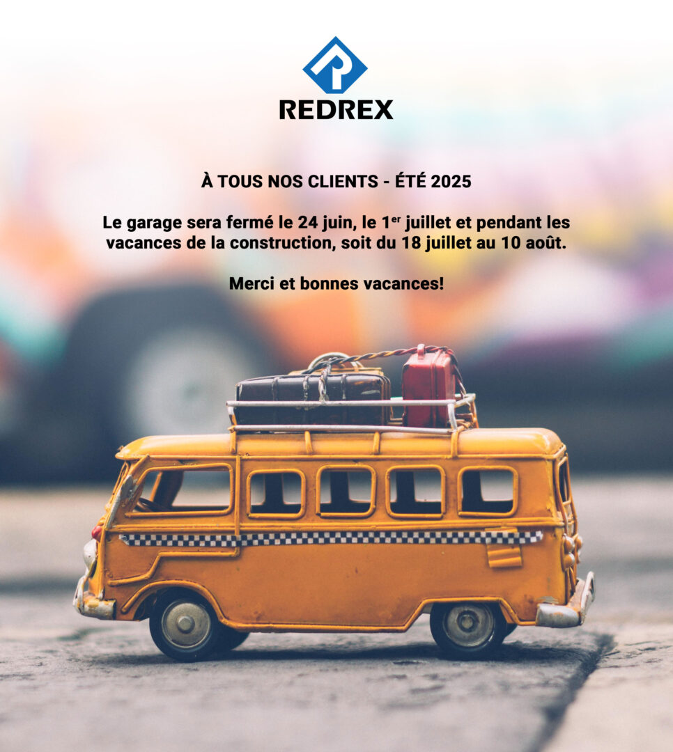 Garage Redrex sera fermé le 24 juin 2025, le 1er juillet 2025 et du 18 juillet au 10 août 2025.